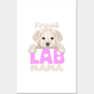 Proud Lab Mama (yellow puppy)! Especially for Labrador Retriever Puppy owners! Posters and Art